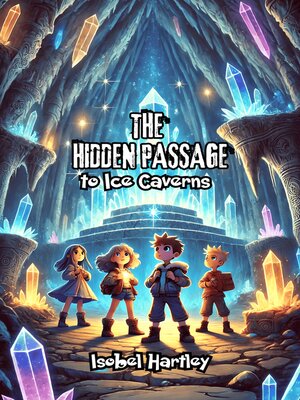 cover image of The Hidden Passage to Ice Caverns
